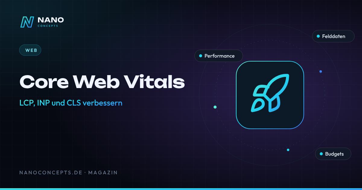 Beitragsbild: Core Web Vitals in der Praxis: LCP, INP und CLS messbar verbessern