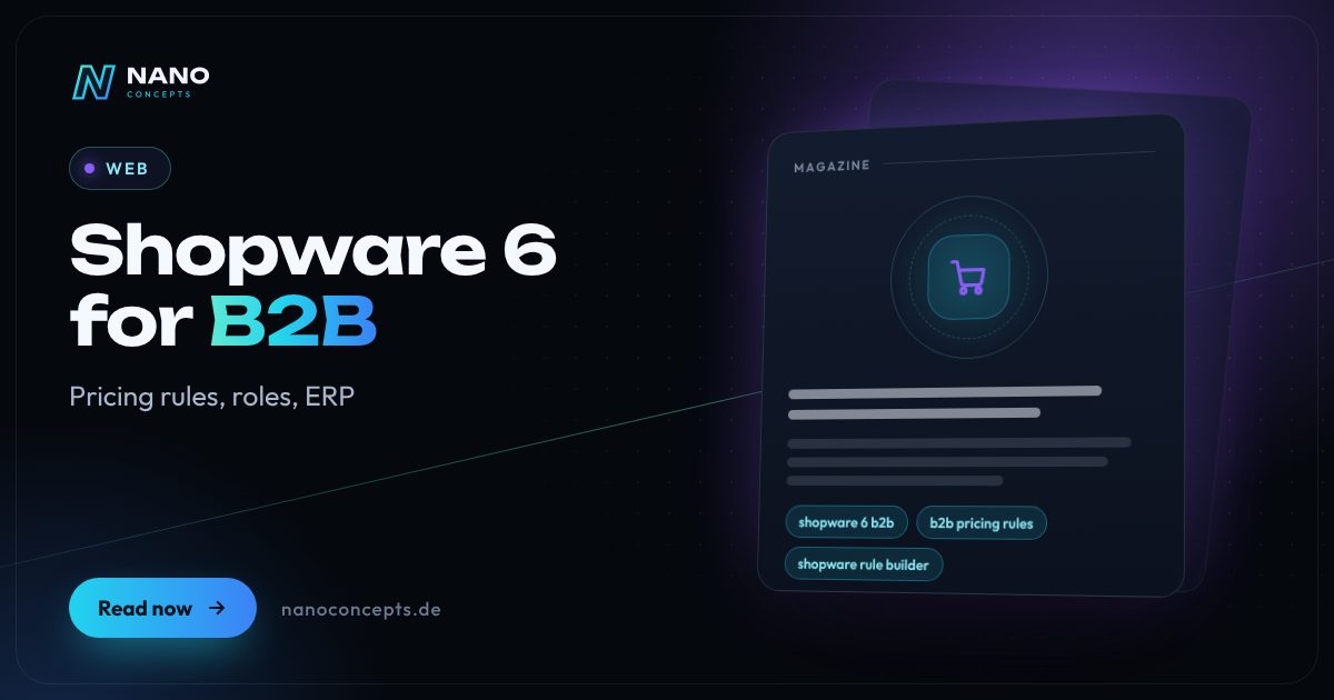Featured image: Shopware 6 for B2B: Pricing Rules, Roles and ERP Integration