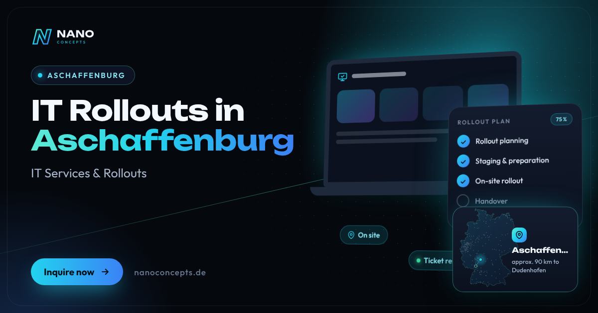 IT Rollouts in Aschaffenburg
