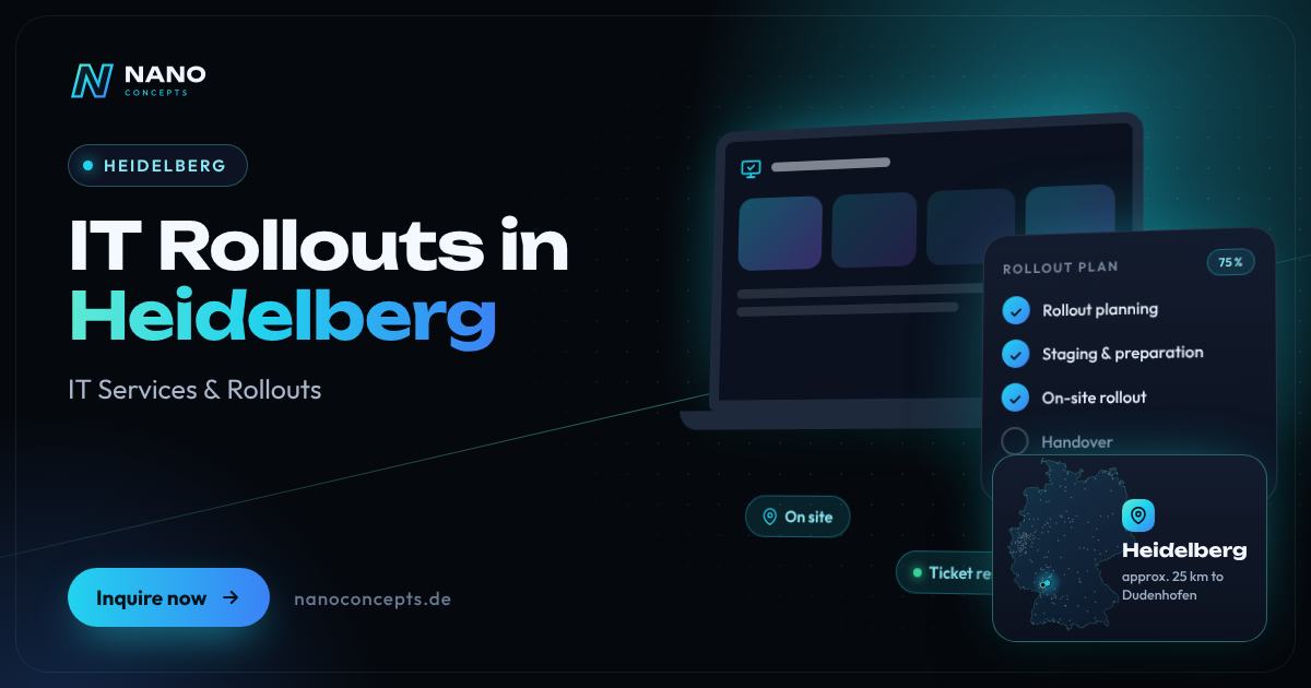 IT Rollouts in Heidelberg