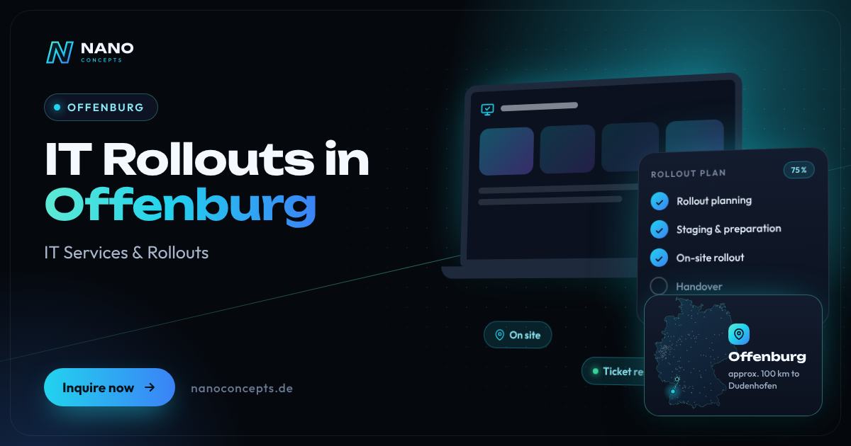 IT Rollouts in Offenburg