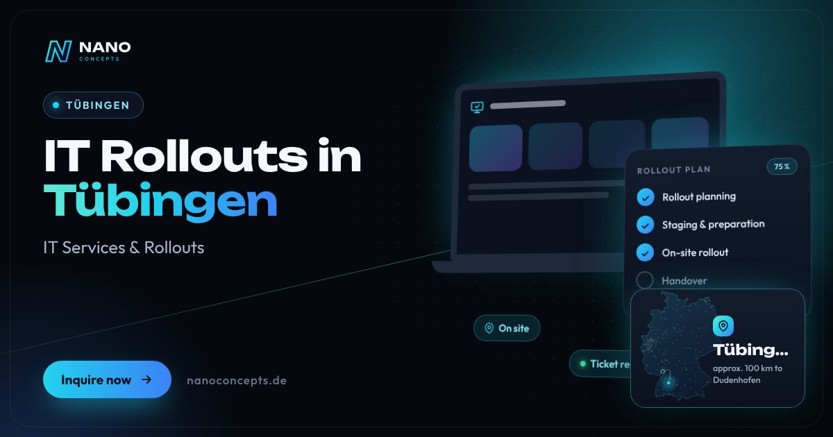 IT Rollouts in Tübingen