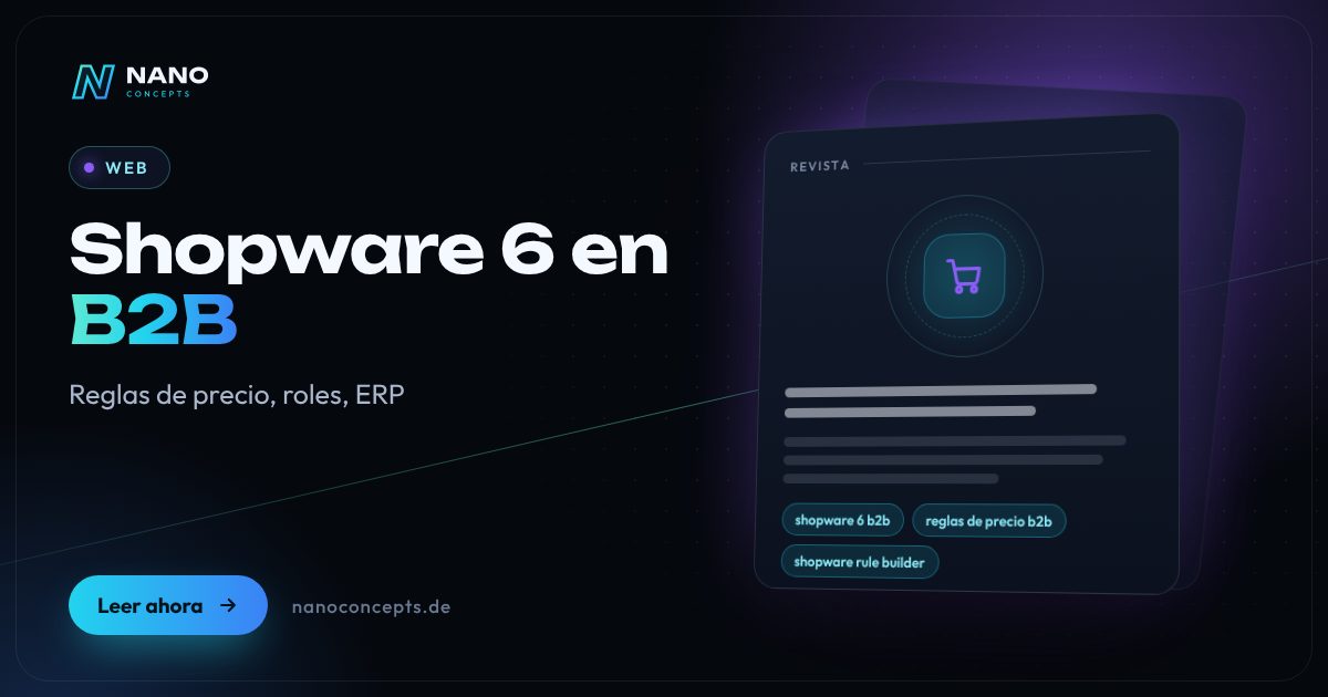Imagen destacada: Shopware 6 en B2B: reglas de precio, roles e integración con ERP