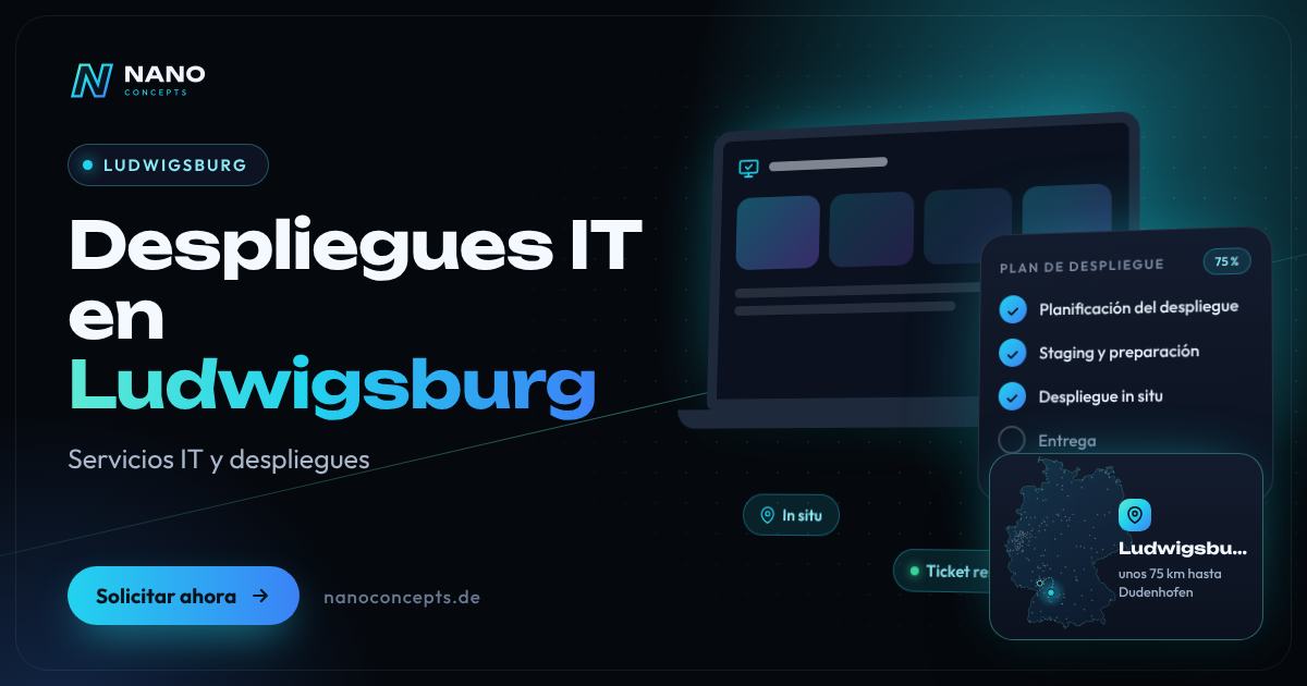 Despliegues IT en Ludwigsburg