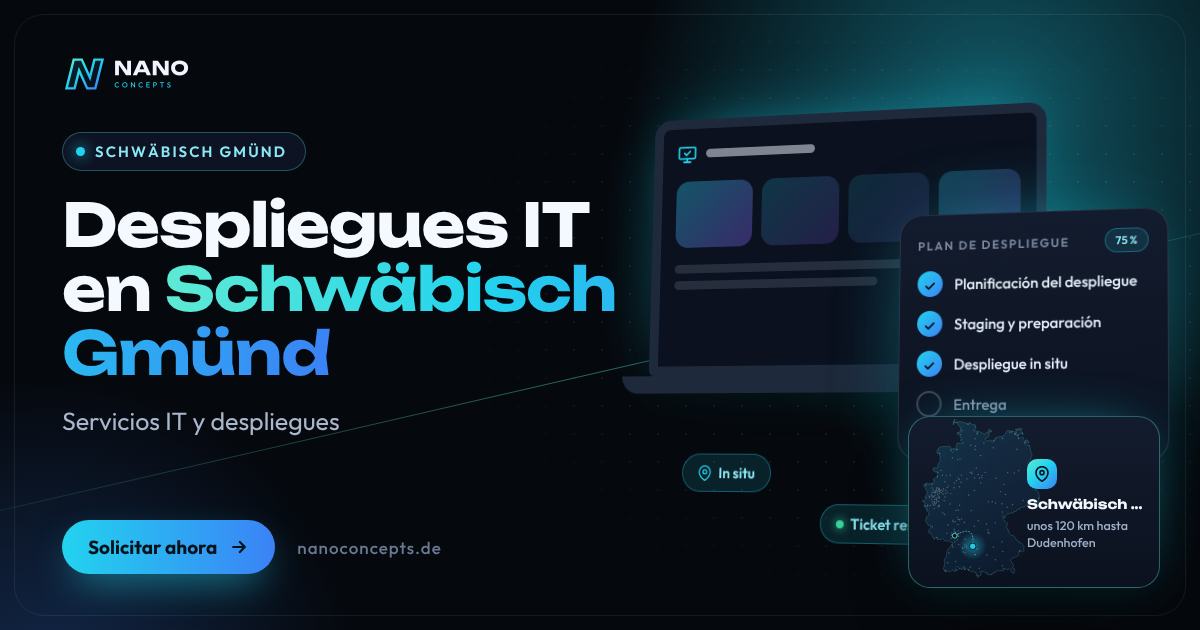 Despliegues IT en Schwäbisch Gmünd