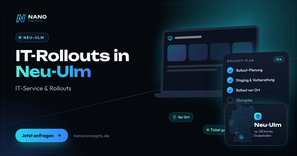IT-Rollouts in Neu-Ulm