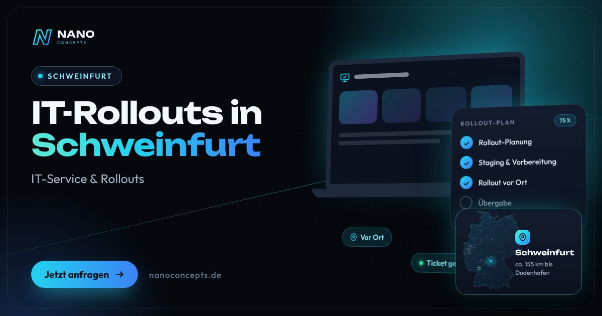 IT-Rollouts in Schweinfurt