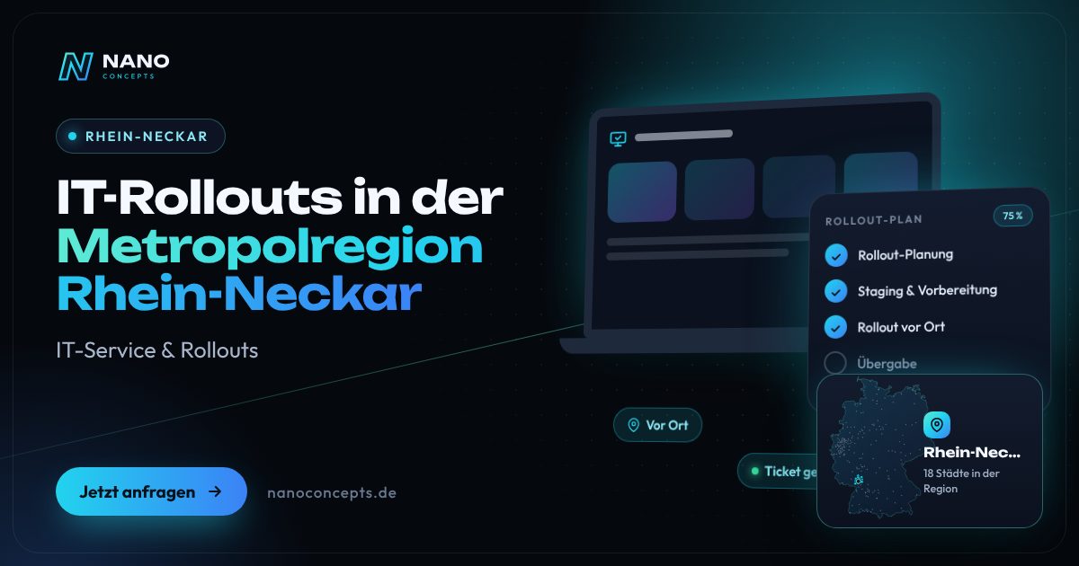 IT-Rollouts in der Metropolregion Rhein-Neckar